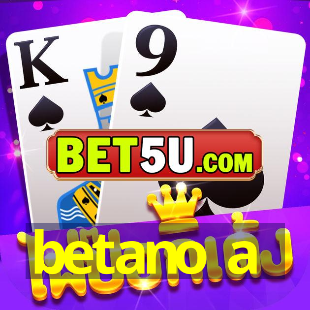 betano a