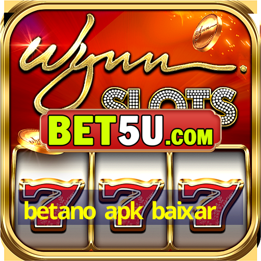 betano apk baixar