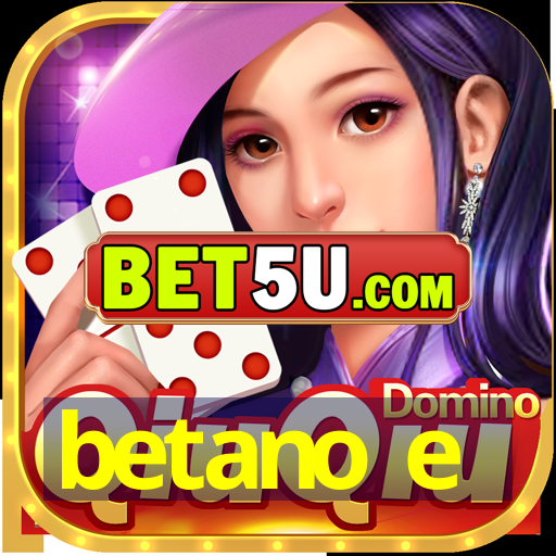 betano e