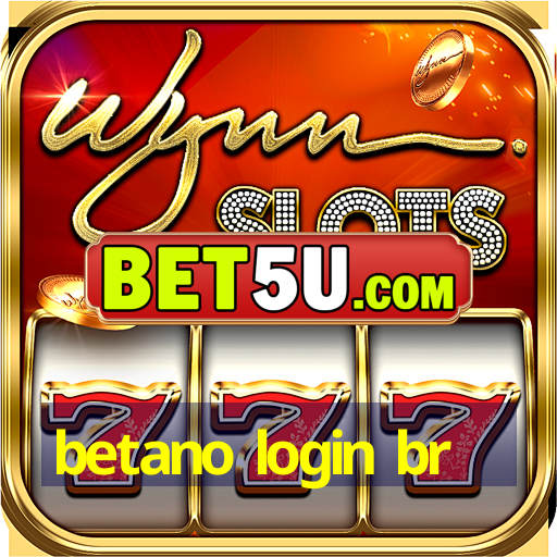 betano login br