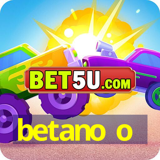 betano o