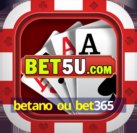 betano ou bet365