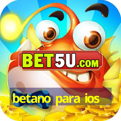 betano para ios