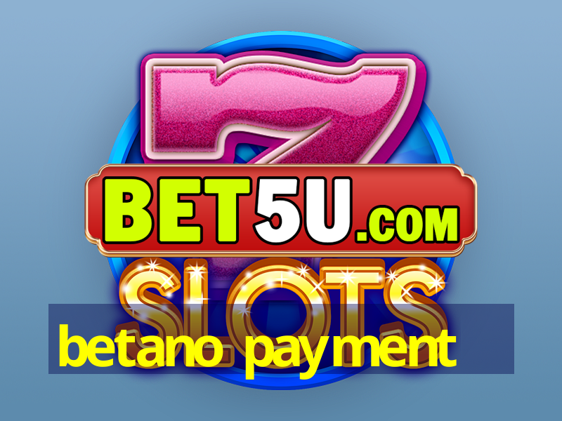 betano payment