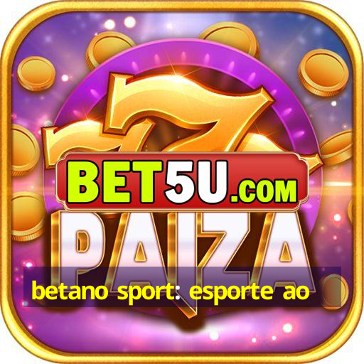 betano sport: esporte ao