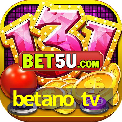 betano tv