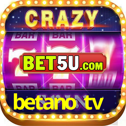 betano tv