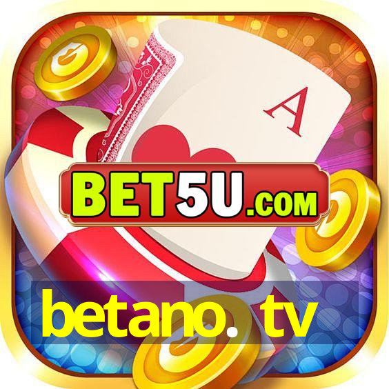 betano. tv