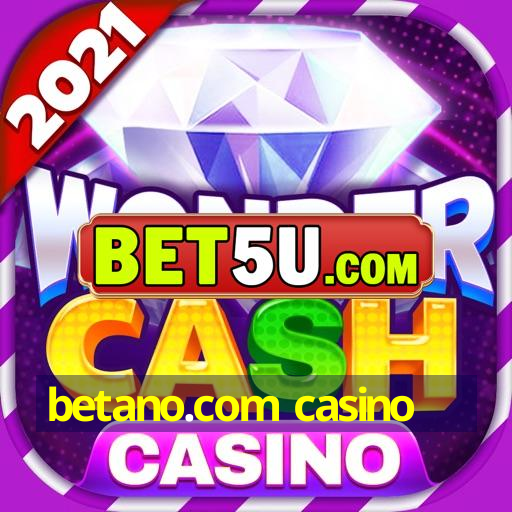 betano.com casino