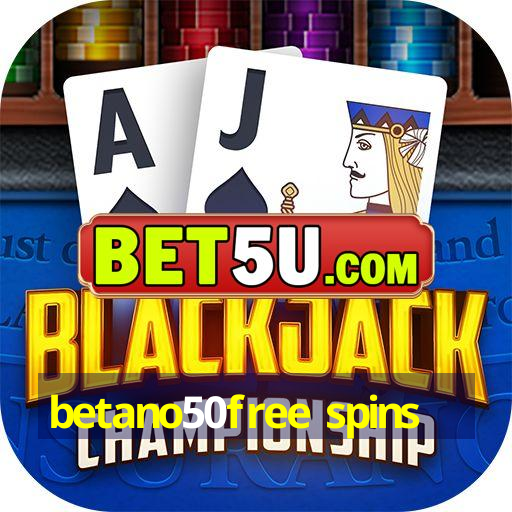 betano50free spins