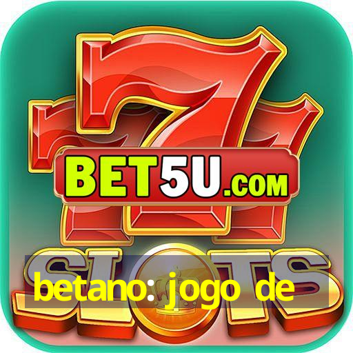 betano: jogo de