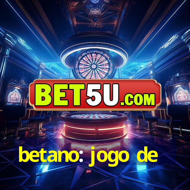 betano: jogo de