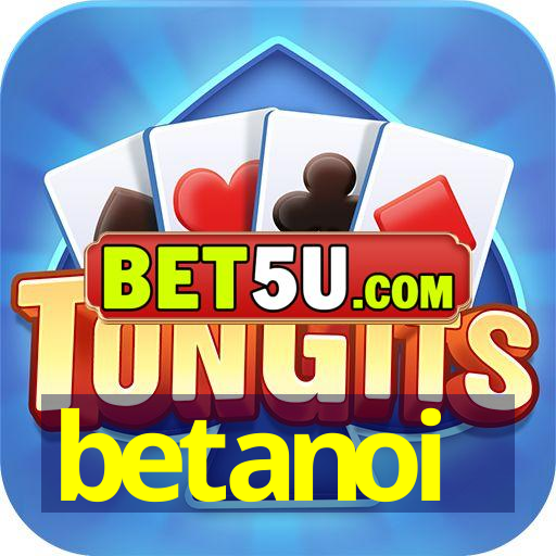 betanoi