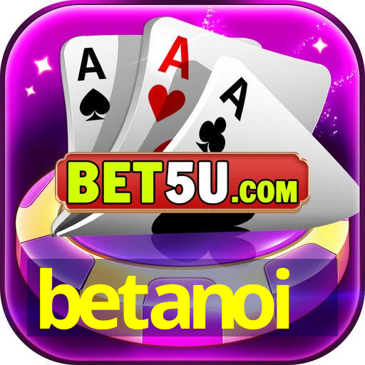 betanoi