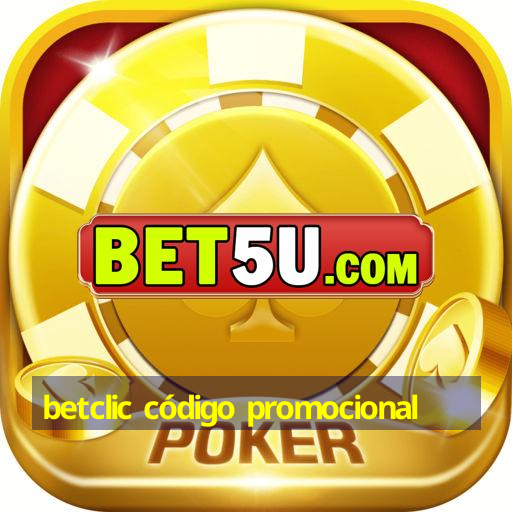 betclic código promocional