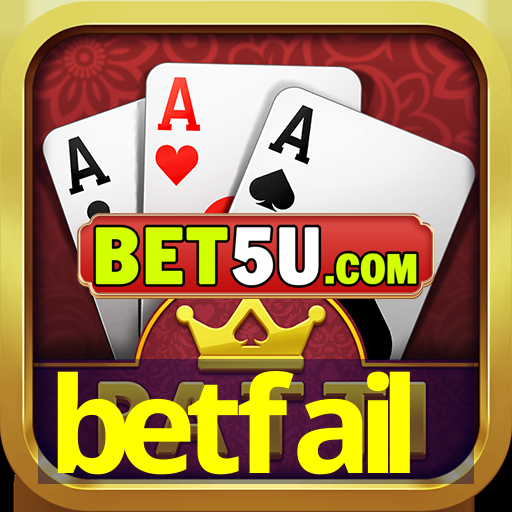 betfail