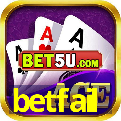 betfail