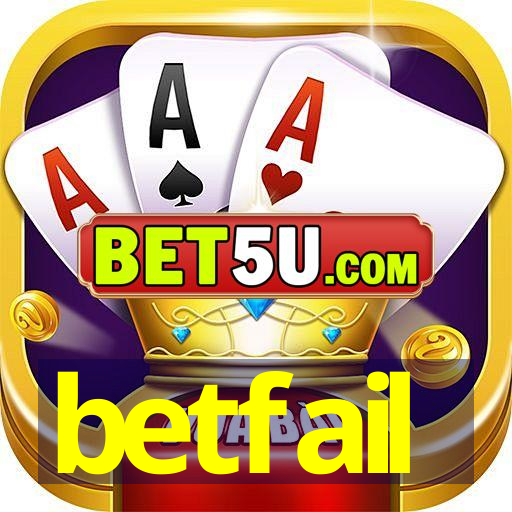 betfail