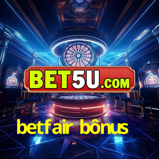 betfair bônus