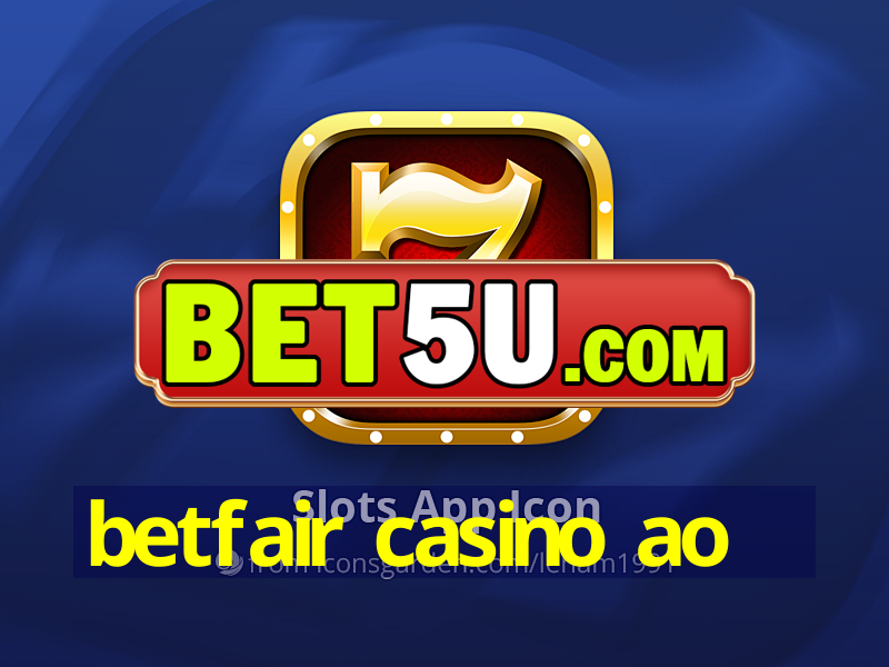 betfair casino ao