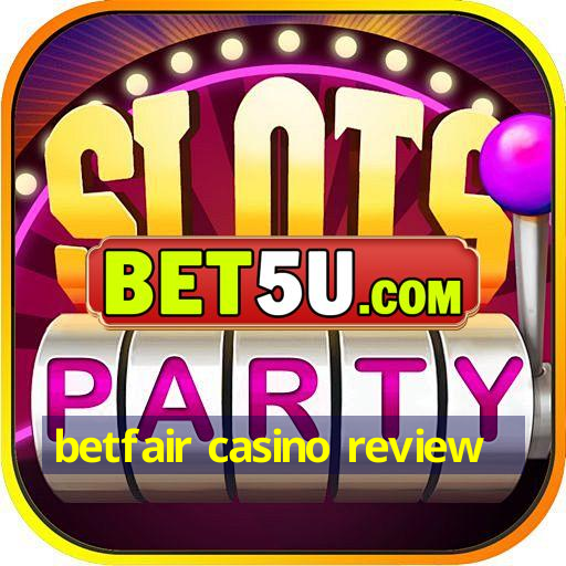 betfair casino review