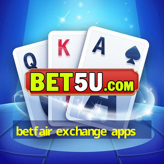 betfair exchange apps