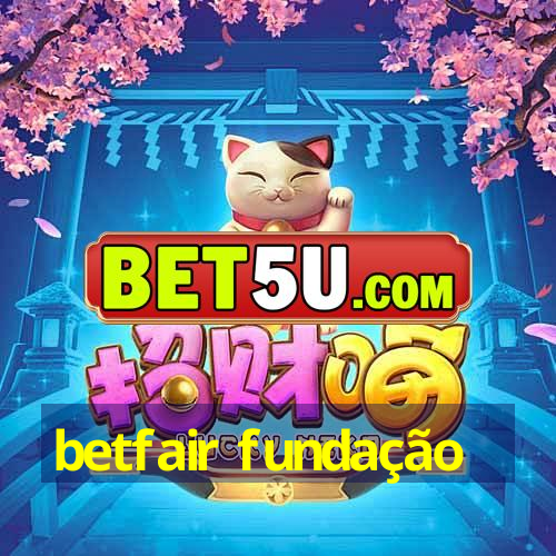 betfair fundação