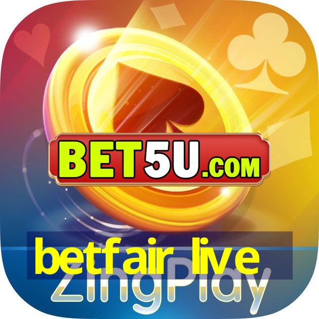 betfair live