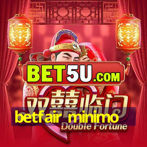 betfair minimo