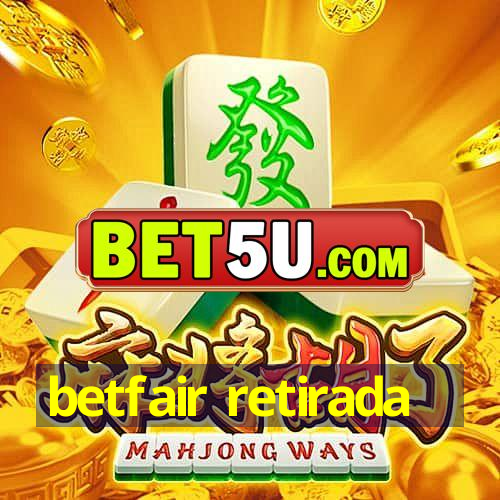 betfair retirada