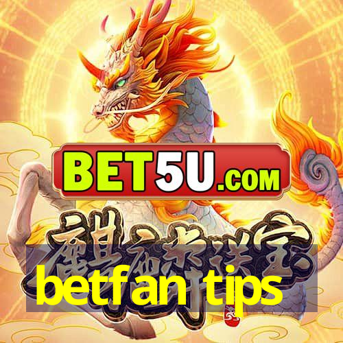 betfan tips