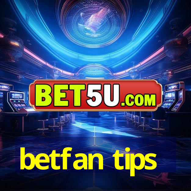 betfan tips