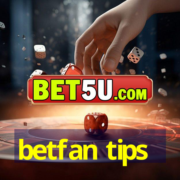 betfan tips