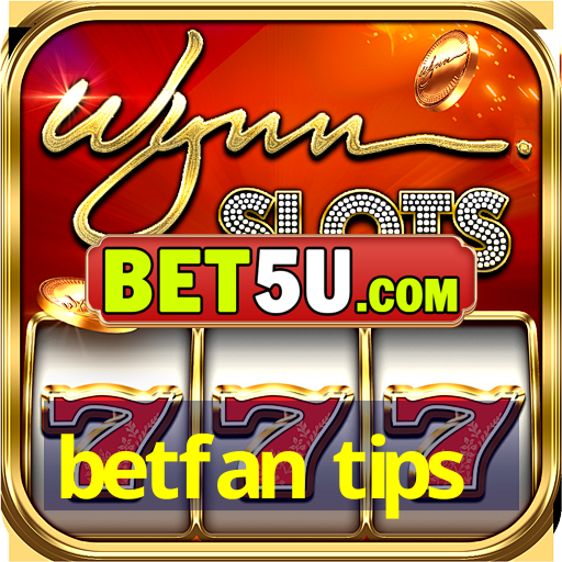 betfan tips