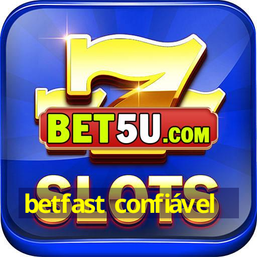 betfast confiável