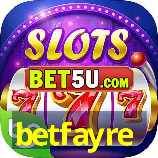 betfayre