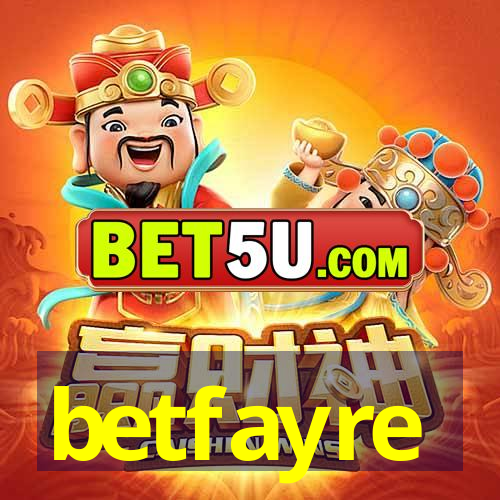 betfayre