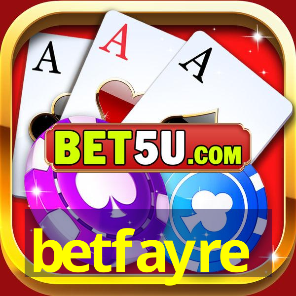 betfayre