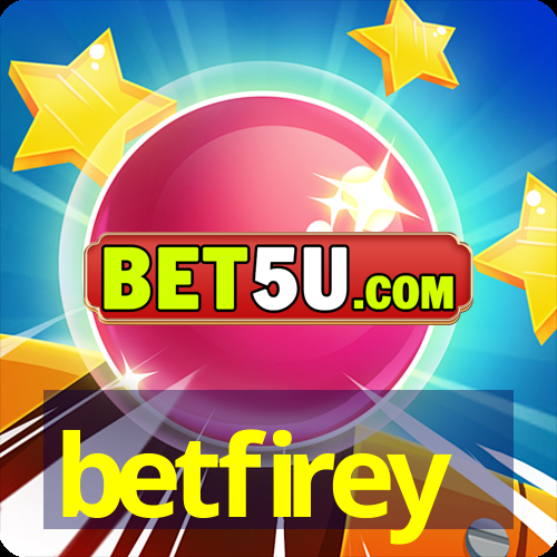 betfirey