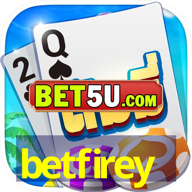 betfirey