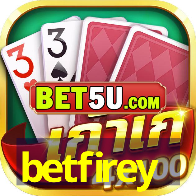 betfirey