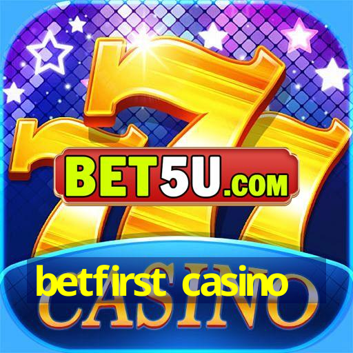 betfirst casino