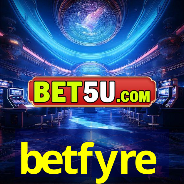 betfyre