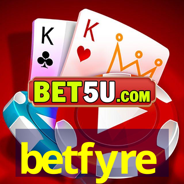 betfyre