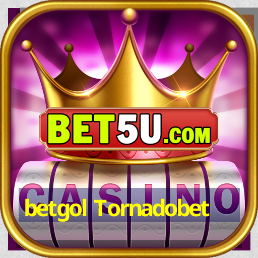 betgol Tornadobet