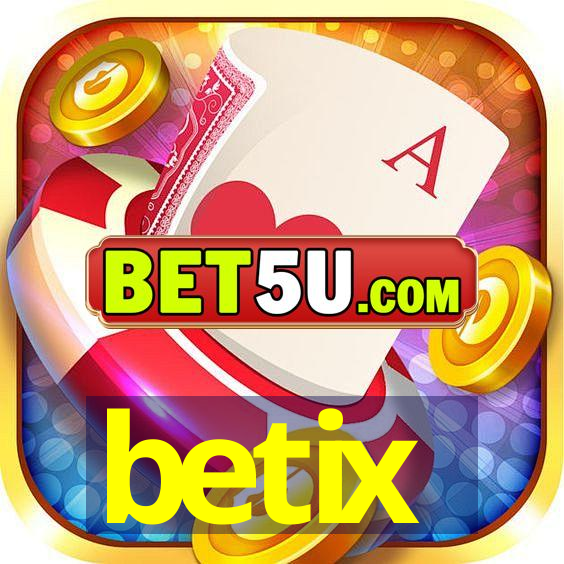 betix