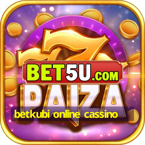 betkubi online cassino