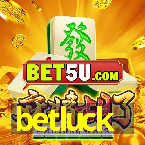 betluck