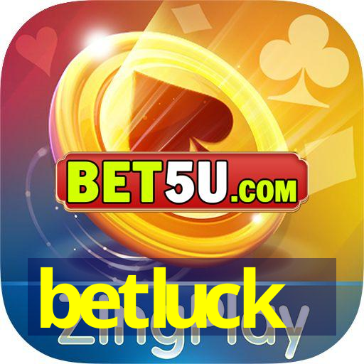 betluck