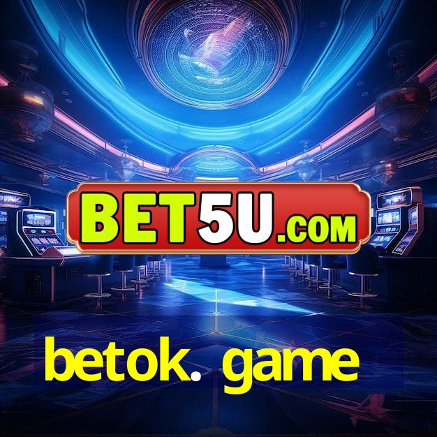 betok. game